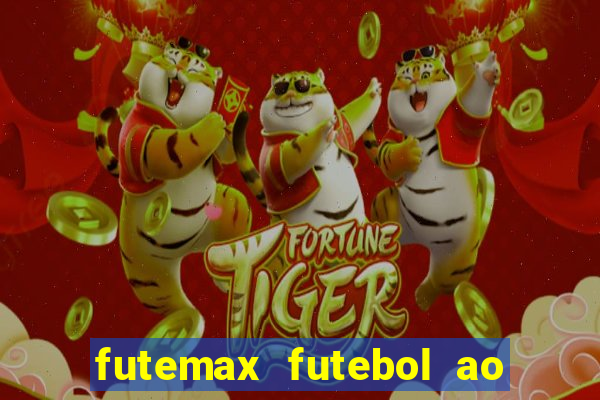 futemax futebol ao vivo online